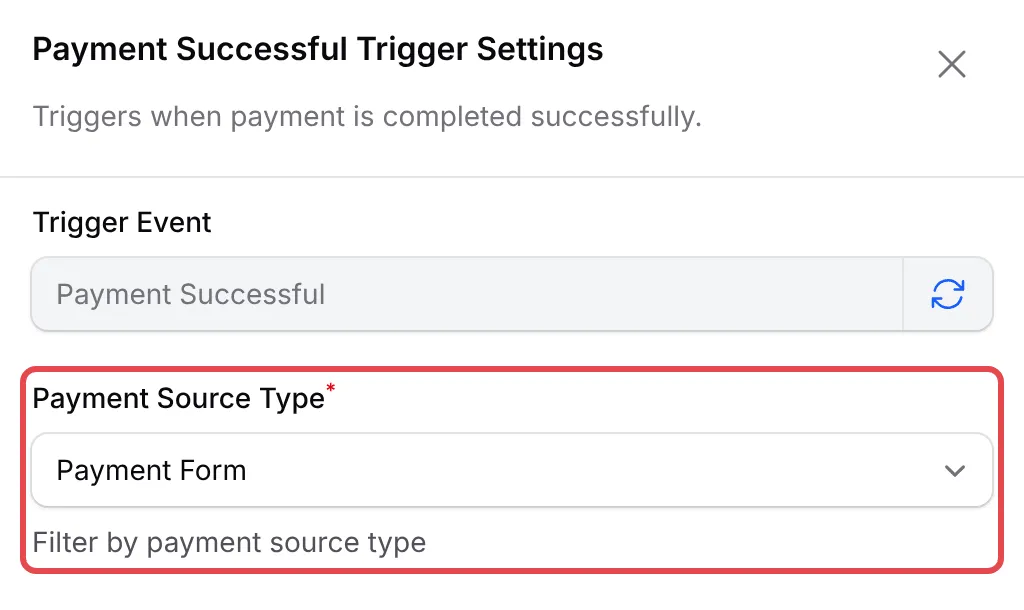 Payment Successful Trigger Settings with Payment Source Type set to Payment Form