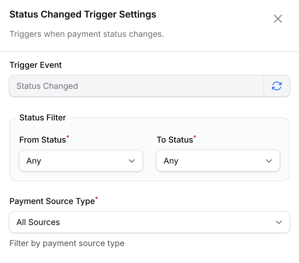Status Changed Trigger Settings with From Status, To Status and Payment Source Type