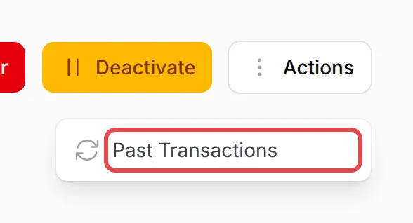 The Actions menu on an automation’s Overview with Past Transactions highlighted
