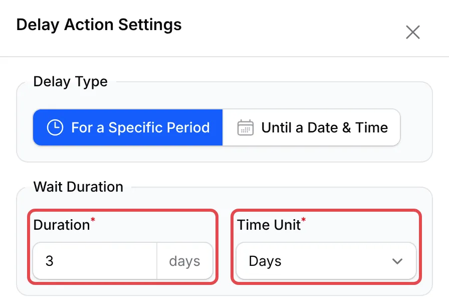 Delay Action Settings，Duration为3，Time Unit为Days