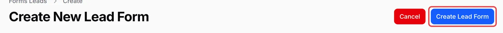 The Create Lead Form button highlighted at the top of the page