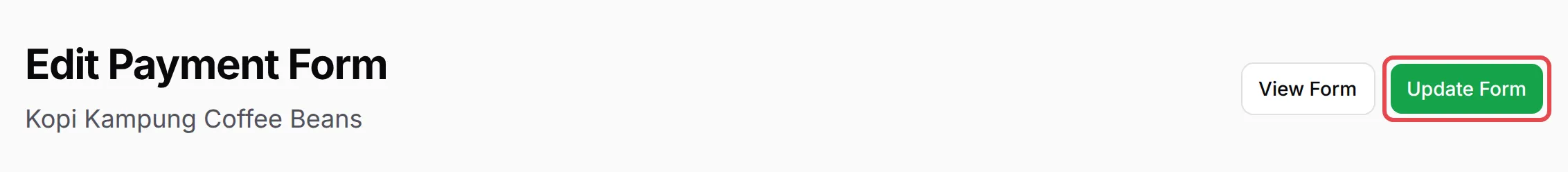 The Update Form button at the top of the Edit Payment Form page