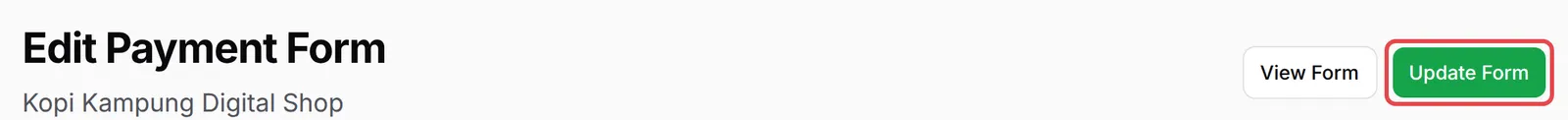The Update Form button at the top of the Edit Payment Form page