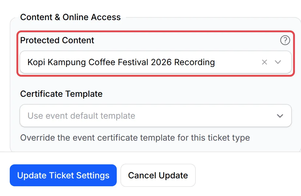 The ticket settings panel with the Protected Content field under Content & Online Access highlighted