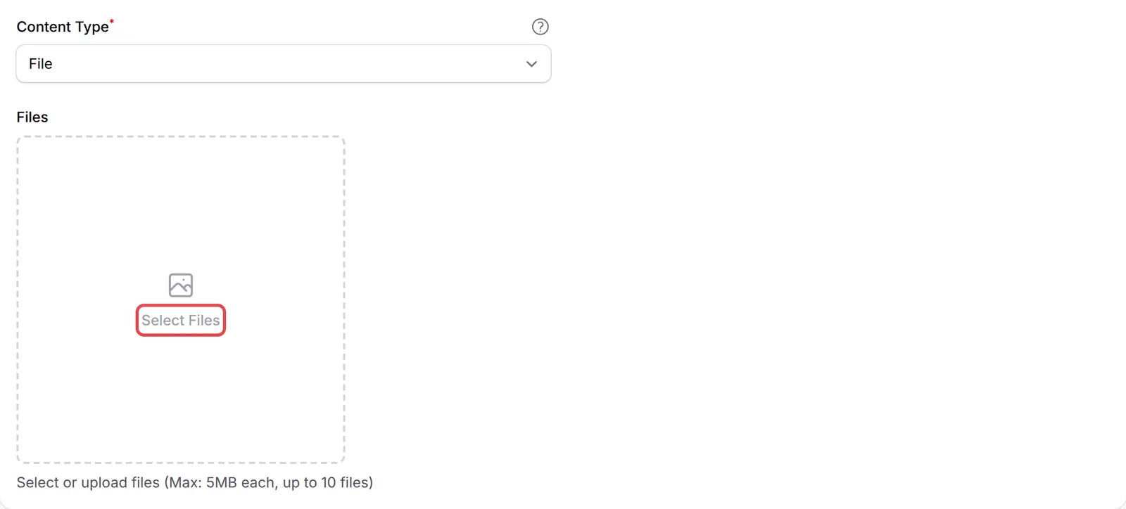 Content Type设为File，Files框里的Select Files已标示